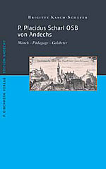 Kasch-Schfer, Brigitta: P. Placidus Scharl OSB von Andechs