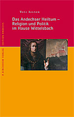 Aigner, Toni: Das Andechser Heiltum