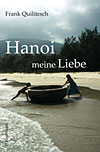 Quilitzsch - Hanoi meine Liebe