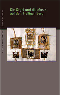 Die Orgel und die Musik auf dem Heiligen Berg